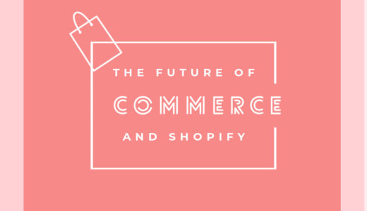 Eコマースについて最近考えていること 〜おもにShopifyについて